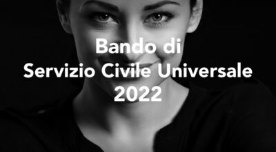 SERVIZIO CIVILE UNIVERSALE BANDO 2022: SELEZIONE DEI CANDIDATI